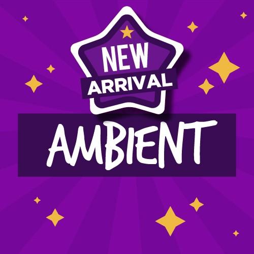 New Arrivals – Ambient