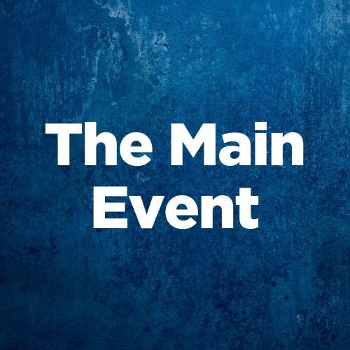 The Main Event