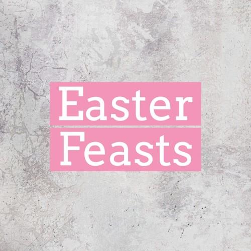 Easter Feasts