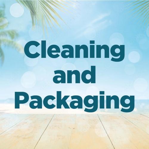 Cleaning and Packaging