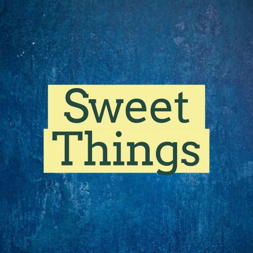 Sweet Things