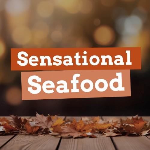 Sensational Seafood