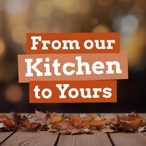 From Our kitchen To Yours